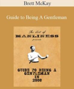 Brett McKay – Guide to Being A Gentleman