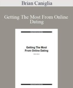 Brian Caniglia – Getting The Most From Online Dating