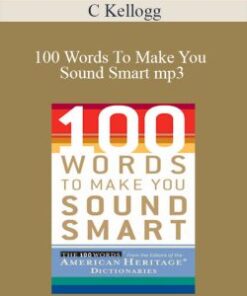 C Kellogg – 100 Words To Make You Sound Smart mp3
