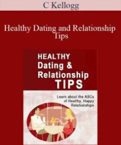 C Kellogg – Healthy Dating and Relationship Tips