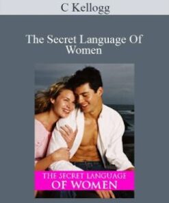 C Kellogg – The Secret Language Of Women