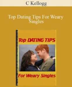 C Kellogg – Top Dating Tips For Weary Singles