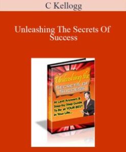 C Kellogg – Unleashing The Secrets Of Success