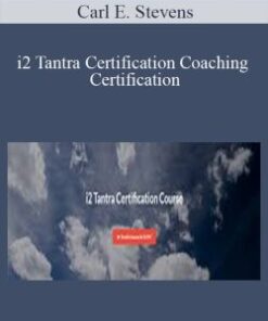 Carl E. Stevens – i2 Tantra Certification Coaching Certification