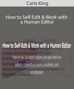 Carla King – How to Self-Edit & Work with a Human Editor