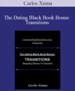 Carlos Xuma – The Dating Black Book Bonus Transitions