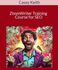Casey Keith – ZimmWriter Training Course for SEO