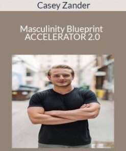 Casey Zander – Masculinity Blueprint ACCELERATOR 2.0
