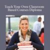 Centreofexcellence Teach Your Own Classroom Based Courses Diploma 250x343 1 » Courses[GB]