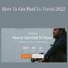 Chris Hau How To Get Paid To Travel 2022 250x343 1 » Courses[GB]