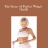 Chris Howard The Secret of Perfect Weight Health 250x343 1 » Courses[GB]