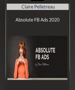 Claire Pelletreau – Absolute FB Ads 2020