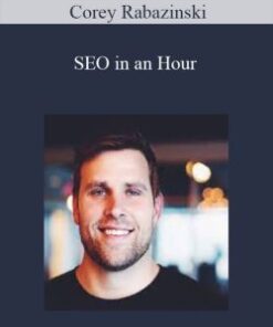 [Download Now] Corey Rabazinski – SEO in an Hour