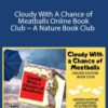 Dachelle McVey Cloudy With A Chance of Meatballs Online Book Club A Nature Book Club 250x343 1 » Courses[GB]