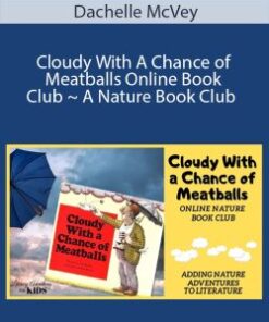 Dachelle McVey – Cloudy With A Chance of Meatballs Online Book Club ~ A Nature Book Club
