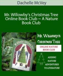 Dachelle McVey – Mr. Willowby’s Christmas Tree Online Book Club ~ A Nature Book Club