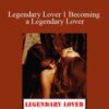 Damian Savieri – Legendary Lover 1 Becoming a Legendary Lover