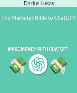 Darius Lukas – The Marketer Bible to ChatGPT