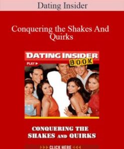 Dating Insider – Conquering the Shakes And Quirks