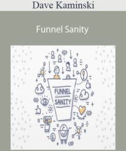 Dave Kaminski – Funnel Sanity