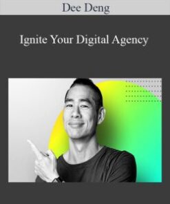 Dee Deng – Ignite Your Digital Agency