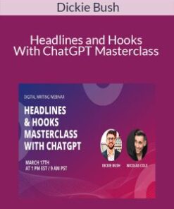 Dickie Bush – Headlines and Hooks With ChatGPT Masterclass