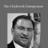 Dr Ajay Shesh – The Clockwork Entrepreneur