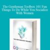 Dr Paul The Gentleman Toolbox 101 Fun Things To Do While You Socialize With Women 250x343 1 » Courses[GB]