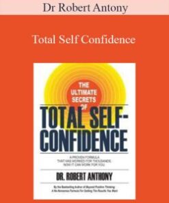 Dr Robert Antony – Total Self Confidence