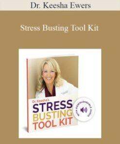 Dr. Keesha Ewers – Stress Busting Tool Kit