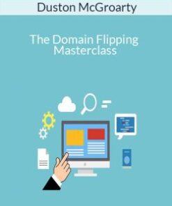 Duston McGroarty – The Domain Flipping Masterclass