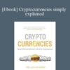 Ebook Cryptocurrencies simply explained Bitcoin Ethereum Blockchain ICOs Decentralization Mining Co 250x343 1 » Courses[GB]
