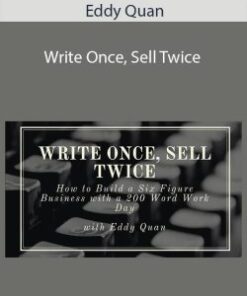 Eddy Quan – Write Once, Sell Twice