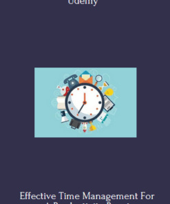Effective Time Management For A Productivity Boost - Udemy