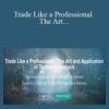Eric Crown – Trade Like a Professional The Art and Application of Technical Analysis