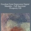 Eric Thompson – Freedom From Depression Digital Mandala – Full Spectrum Prosperity GB