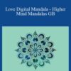 Eric Thompson Love Digital Mandala Higher Mind Mandalas GB 250x343 1 » Courses[GB]