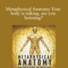 Evette Rose Metaphysical Anatomy Your body is talking are you listening 250x343 1 » Courses[GB]