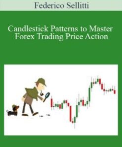 Federico Sellitti – Candlestick Patterns to Master Forex Trading Price Action