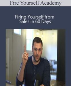 Fire Yourself Academy – Firing Yourself from Sales in 60 Days