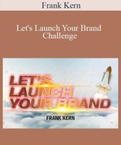 Frank Kern – Let’s Launch Your Brand Challenge