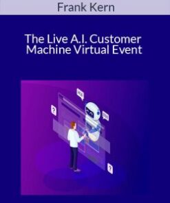 Frank Kern – The Live A.I. Customer Machine Virtual Event