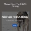 Fred – Master Class: The E.G.M. Strategy