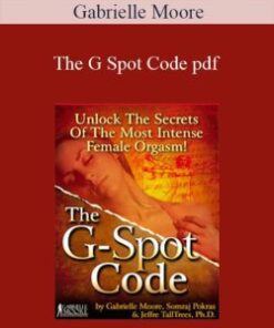 Gabrielle Moore – The G Spot Code pdf