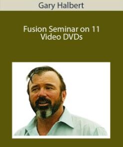 Gary Halbert – Fusion Seminar on 11 Video DVDs