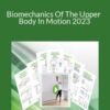 Gary Ward Biomechanics Of The Upper Body In Motion 2023 250x343 1 » Courses[GB]