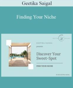 Geetika Saigal – Finding Your Niche
