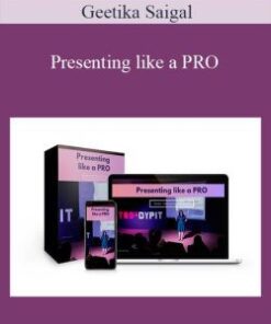 Geetika Saigal – Presenting like a PRO