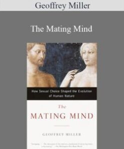 Geoffrey Miller – The Mating Mind
