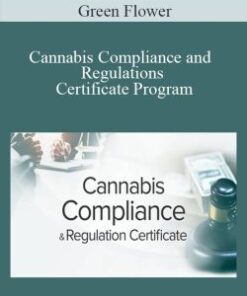 Green Flower – Cannabis Compliance and Regulations Certificate Program